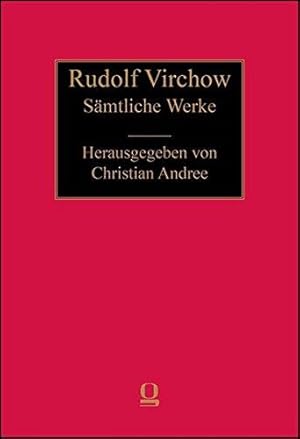 Rudolf Virchow - Sämtliche Werke: Abt. I - Medizin Band 26: Zwei Vorlesungen über allgemeine path...