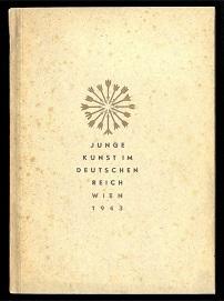 Bild des Verkufers fr Junge Kunst im Deutschen Reich, Wien 1943. zum Verkauf von Antiquariat  Jrgen Fetzer