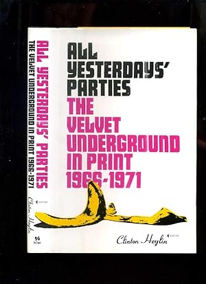 Immagine del venditore per All Yesterday's Parties: The Velvet Underground in Print 1966-1971 venduto da Roger Lucas Booksellers