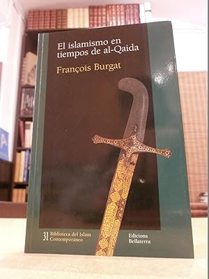 Seller image for EL ISLAMISMO EN TIEMPOS DE al-Qaida. for sale by LLIBRERIA KEPOS-CANUDA