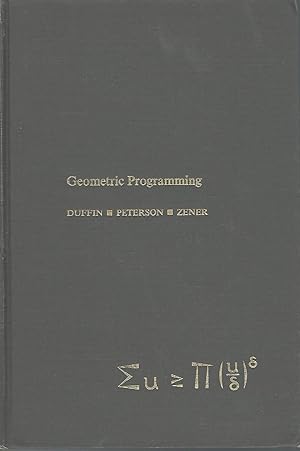 Bild des Verkufers fr Geometric Programming: Theory and Application zum Verkauf von Dorley House Books, Inc.