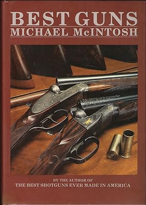 Bild des Verkufers fr BEST GUNS. By Michael McIntosh. zum Verkauf von Coch-y-Bonddu Books Ltd