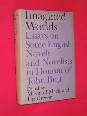 Immagine del venditore per Imagined Worlds: Essays on some English Novels and Novelists in Honour of John Butt. venduto da BOOKBARROW (PBFA member)