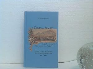 Gruss aus Admont : Admont und das Gesäuse auf Ansichtspostkarten um 1900.