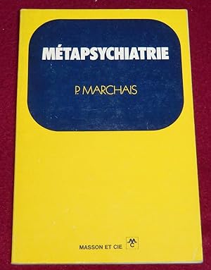 Image du vendeur pour METAPSYCHIATRIE mis en vente par LE BOUQUINISTE