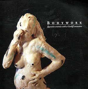 Bodywork : figurative ceramics with a Cardiff Connection