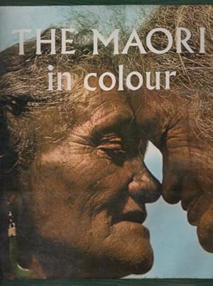 Seller image for THE NEW ZEALAND MAORI IN COLOUR for sale by Black Stump Books And Collectables