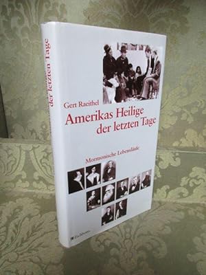 Seller image for Amerikas Heilige der letzten Tage. Mormonische Lebenslufe. for sale by Antiquariat Maralt