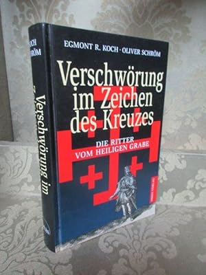 Seller image for Verschwrung im Zeichen des Kreuzes. Die Ritter vom Heiligen Grabe. for sale by Antiquariat Maralt