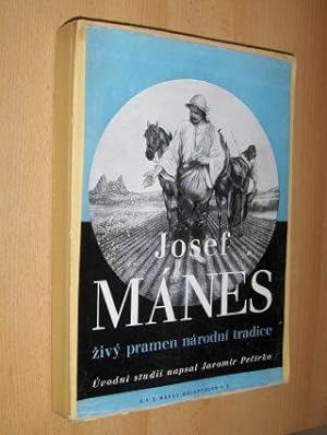 Josef MANES * zivy pramen narodni tradice. Uvodni studii napsal J.P.