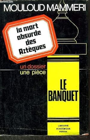 Bild des Verkufers fr LA MORT ABSURDE DES AZTEQUES - TOME I - LE BANQUET zum Verkauf von Le-Livre