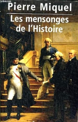 Image du vendeur pour LES MENSONGES DE L'HISTOIRE mis en vente par Le-Livre