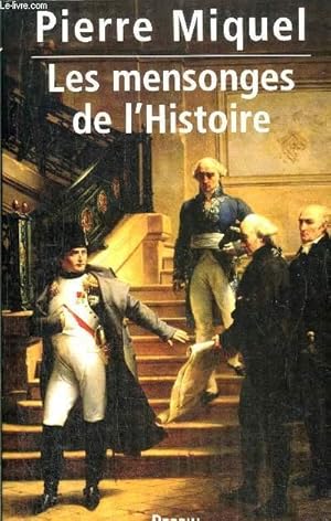 Image du vendeur pour LES MENSONGES DE L'HISTOIRE mis en vente par Le-Livre