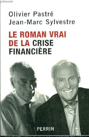 Seller image for LE ROMAN VRAI DE LA CRISE FINANCIERE for sale by Le-Livre