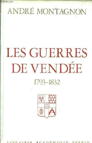 Imagen del vendedor de LES GUERRES DE VENDEE 1793-1832 a la venta por Le-Livre