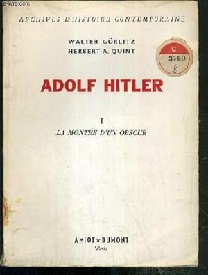 Imagen del vendedor de ADOLF HITLER - TOME I. LA MONTEE D'UN OBSCUR / COLLECTION ARCHIVES D'HISTOIRE CONTEMPORAINE. a la venta por Le-Livre