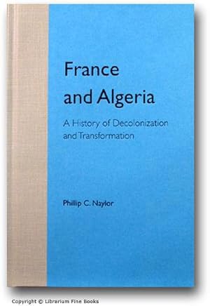 Imagen del vendedor de France and Algeria: A History of Decolonization and Transformation. a la venta por Librarium of The Hague