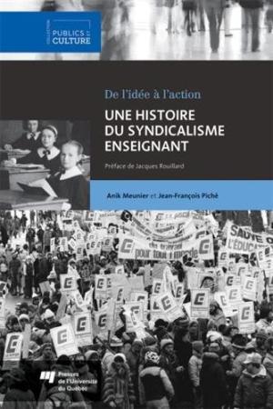 Bild des Verkufers fr Une histoire du syndicalisme enseignant : De l'ide  l'action zum Verkauf von Librairie La fort des Livres