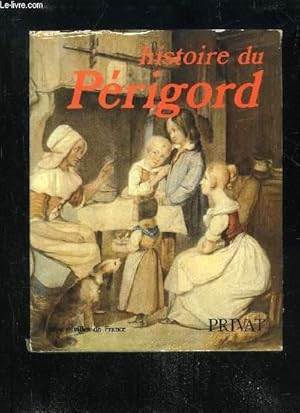 Seller image for HISTOIRE DU PERIGORD. for sale by Le-Livre