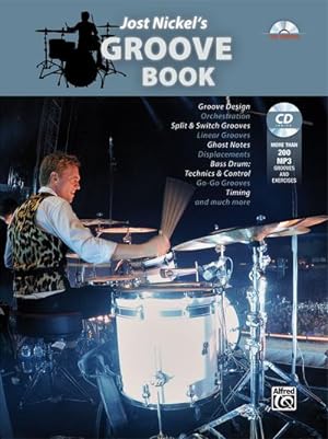 Bild des Verkufers fr Jost Nickel's Groove Book, m. 1 CD-ROM : Groove Design, Orchestration, Split & Switch Grooves, Linear Grooves, Ghost Notes, Displacements, Bass Drum: Technics & Control, Go-Go Grooves, Timing and much more (English Edition) zum Verkauf von AHA-BUCH GmbH