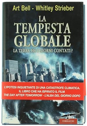 Immagine del venditore per LA TEMPESTA GLOBALE. La terra ha i giorni contati?: venduto da Bergoglio Libri d'Epoca