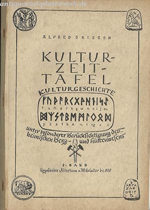 Image du vendeur pour Kultur-Zeit-Tafel. Inhalt der Kulturgeschichte und Wiedergabe in Stichworten und Stichzahlen . unter besonderer Bercksichtigung des heimischen Berg- und Httenwesens. 1. Band. Vorgeschichte: Altertum und Mittelalter bis 800. mis en vente par Antiquariat-Plate