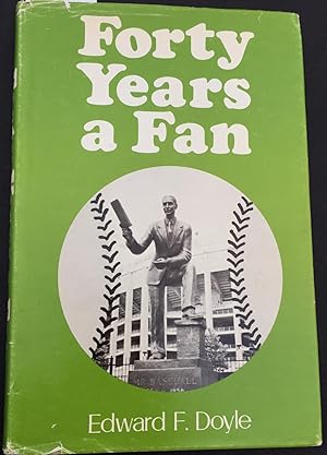 Forty Years a Fan: A Fan Looks at the Baseball Greats