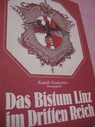 Bild des Verkufers fr Das Bistum Linz im Dritten Reich zum Verkauf von Alte Bcherwelt