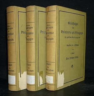 Grundfragen der Philosophie und Pädagogik für gebildete Kreise dargestellt. [3 Bände. Von C. Will...
