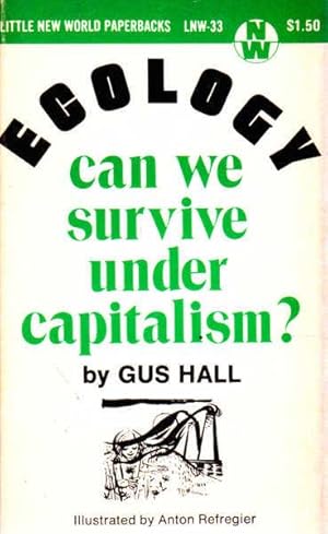 Immagine del venditore per Ecology: Can We Survive Under Capitalism? venduto da Goulds Book Arcade, Sydney