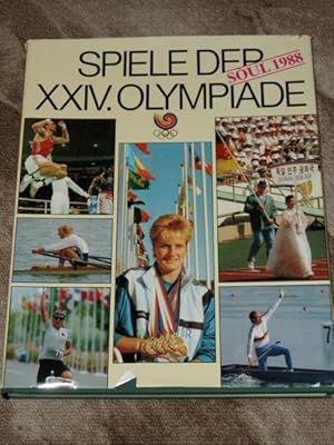 Spiele der XXIV.[vierundzwanzigsten] Olympiade : Soul 1988. hrsg. von d. Ges. zur Förderung d. Ol...