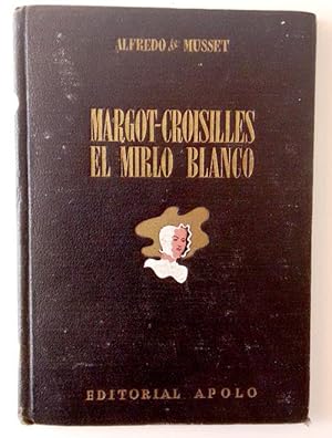 Imagen del vendedor de MARGOT CROISILLES EL MIRLO BLANCO a la venta por Librera Salvalibros Express