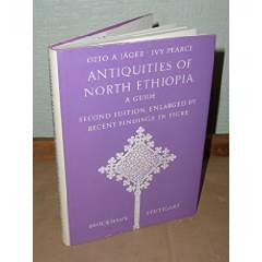 Antiquities of North Ethiopia. A Guide. Second Edition enlarged by recent findings in Tigre.