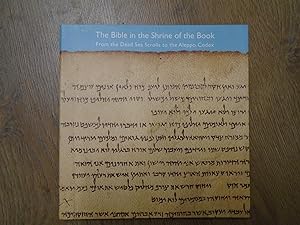 Immagine del venditore per THE BIBLE IN THE SHRINE OF THE BOOK, FROM THE DEAD SEA SCROLLS TO THE ALEPPO CODEX venduto da Happyfish Books