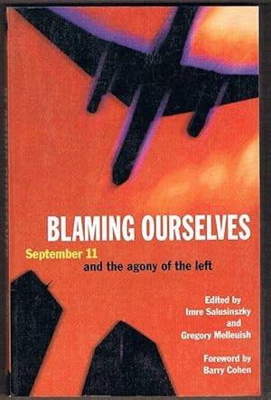 Imagen del vendedor de Blaming Ourselves: September 11 and the Agony of the Left a la venta por Fine Print Books (ABA)
