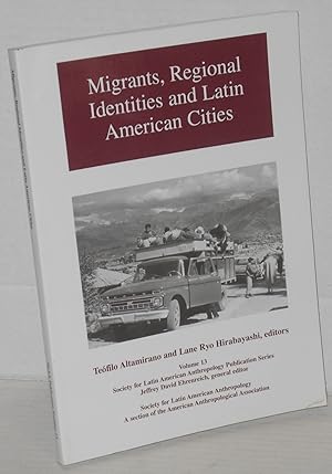 Immagine del venditore per Migrants, Regional Identities and Latin American Cities venduto da Bolerium Books Inc.