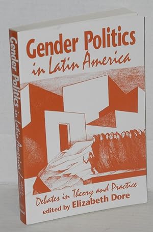 Gender politics in Latin America: debates in theory and practice