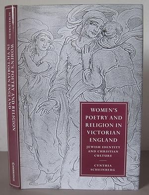 Women's Poetry and Religion in Victorian England: Jewish Identity and Christian Culture.