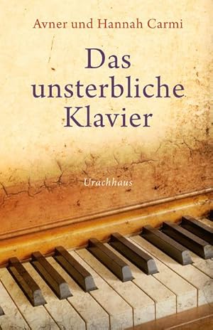 Bild des Verkufers fr Das unsterbliche Klavier zum Verkauf von BuchWeltWeit Ludwig Meier e.K.