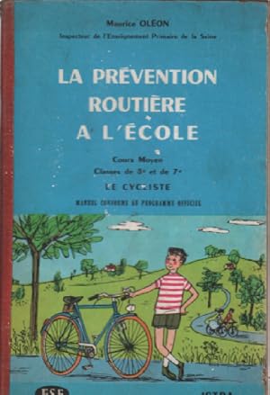 Imagen del vendedor de La prevention moderne a l'ecole / cours moyen classe de 8 et de 7  / le cyclisme a la venta por librairie philippe arnaiz