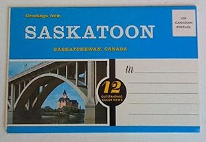 Greeting from Saskatoon, Saskatchewan, Canada: 12 oustanding color views