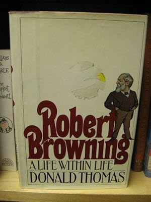 Bild des Verkufers fr Robert Browning: A Life Within Life zum Verkauf von PsychoBabel & Skoob Books