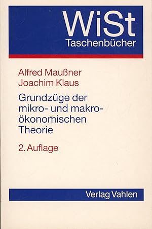 WiSt Taschenbücher. Grundzüge der mikro- und makroökonomischen Theorie.,2., völlig neubearbeitete...