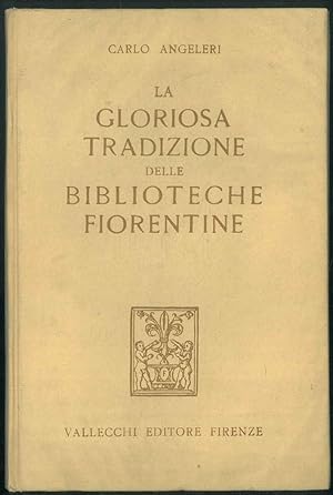 La gloriosa tradizione delle biblioteche fiorentine