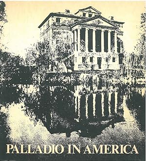 Bild des Verkufers fr Palladio in America. Catalogo mostra zum Verkauf von Studio Bibliografico Orfeo (ALAI - ILAB)