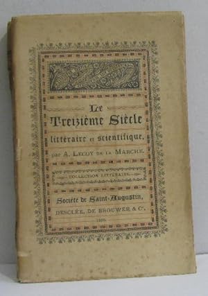 Seller image for Le treizime sicle littraire et scientifique for sale by crealivres