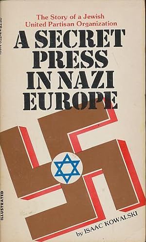 Seller image for A Secret Press in Nazi Europe: The Story of a Jewish United Partisan Organization for sale by CorgiPack