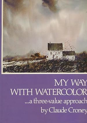 My Way with Watercolor: A Three-Value Approach