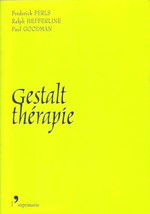 Gestalt - Thérapie : Nouveauté , Excitation et Développement