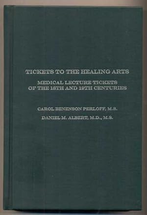 Bild des Verkufers fr Tickets to the Healing Arts: Medical Lecture Tickets of the 18th and 19th Centuries zum Verkauf von Ken Sanders Rare Books, ABAA